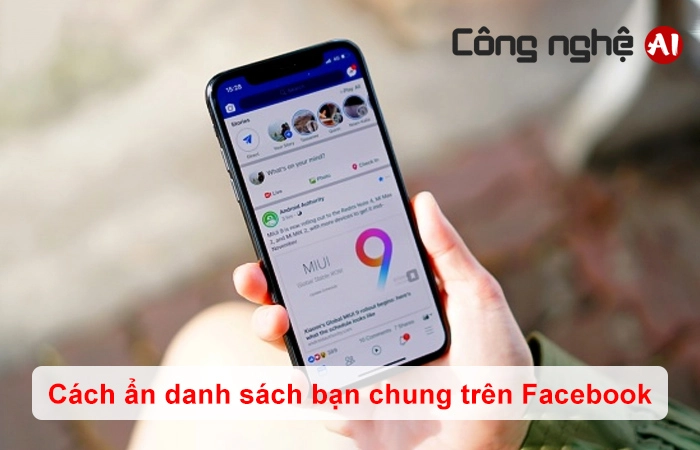 Cách ẩn danh sách bạn chung trên Facebook